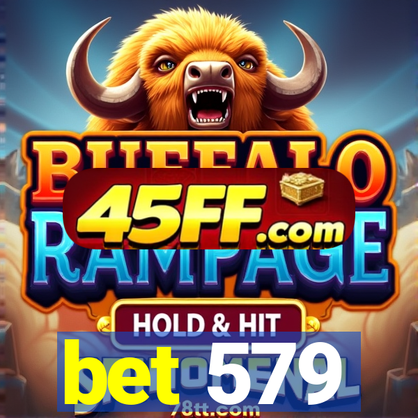 bet 579
